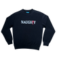 NAUGHTY Crewneck
