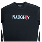 NAUGHTY Crewneck